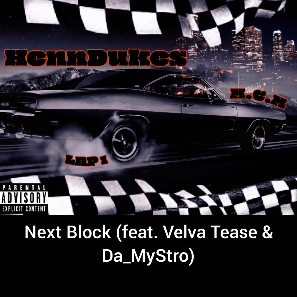 Next Block (feat. Velva Tease & Da Mystro) (Explicit)