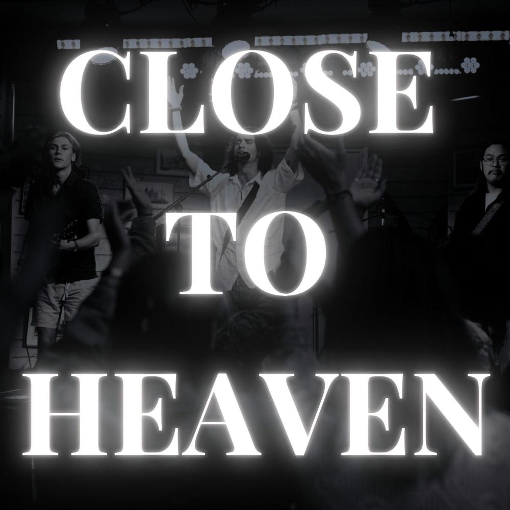 Close To Heaven