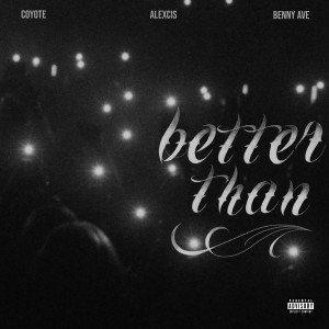 Coyote的專輯Better Than (Explicit)