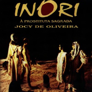 Jocy de Oliveira的專輯Inori - À Prostituta Sagrada