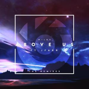 Album Above Us (The Remixes) oleh Milox