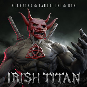 Listen to Irish TItan song with lyrics from Floxytek