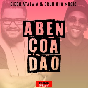 ดาวน์โหลดและฟังเพลง Abençoadão พร้อมเนื้อเพลงจาก Diego Atalaia