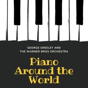 George Greeley的專輯Piano Around the World - George Greeley and The Warner Bros Orchestra