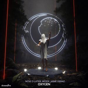 ดาวน์โหลดและฟังเพลง Oxygen (feat. Jaime Deraz) พร้อมเนื้อเพลงจาก Now O Later
