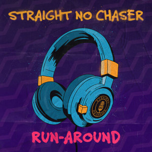 อัลบัม Run-Around ศิลปิน Straight No Chaser