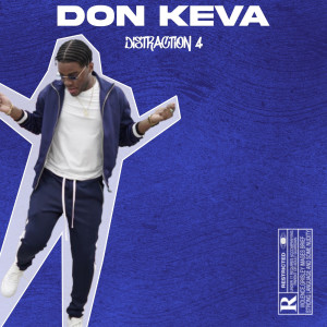 ดาวน์โหลดและฟังเพลง Distraction 4 (Explicit) พร้อมเนื้อเพลงจาก Don Keva