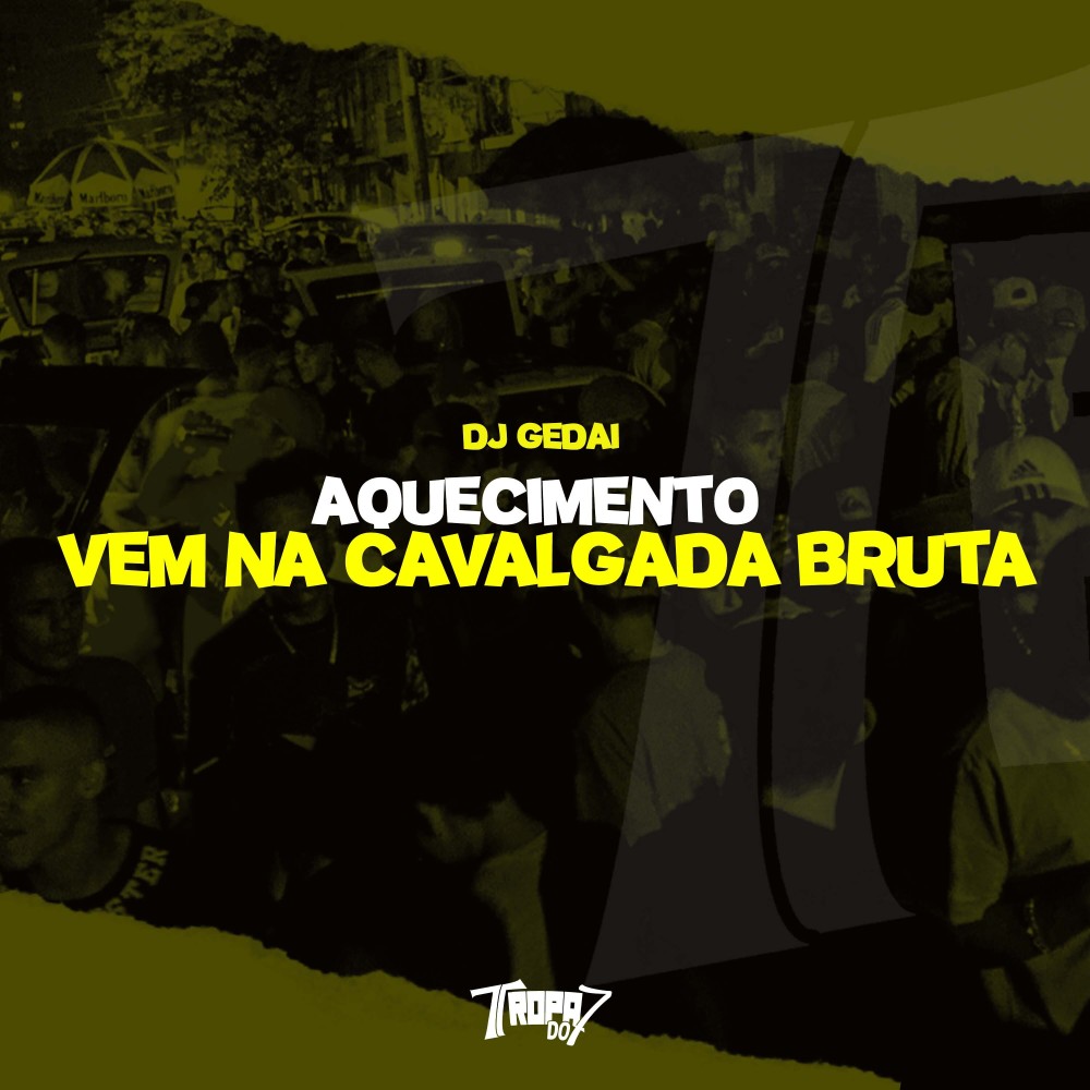 Aquecimento Vem na Cavalgada Bruta
