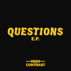 ดาวน์โหลดและฟังเพลง Questions พร้อมเนื้อเพลงจาก High Contrast