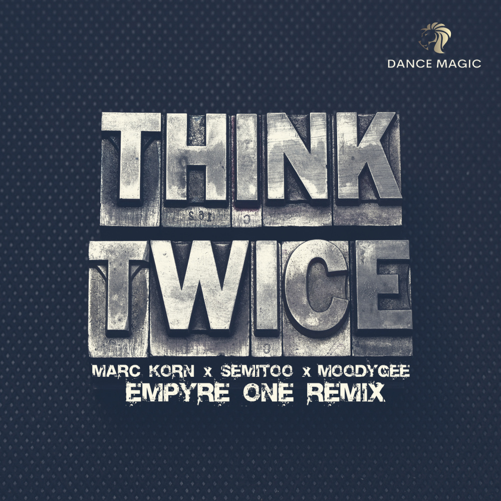 Think Twice (Empyre One Remix Extended)