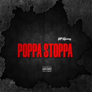 Listen to Poppa Stoppa (Explicit) song with lyrics from YP Engineering