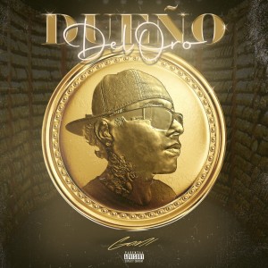 ดาวน์โหลดและฟังเพลง Dueño del Oro (Explicit) พร้อมเนื้อเพลงจาก Gomi