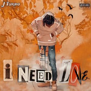 Album I Need Love (Explicit) from J Turbo