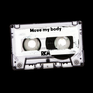 Album Move My Body oleh RKM