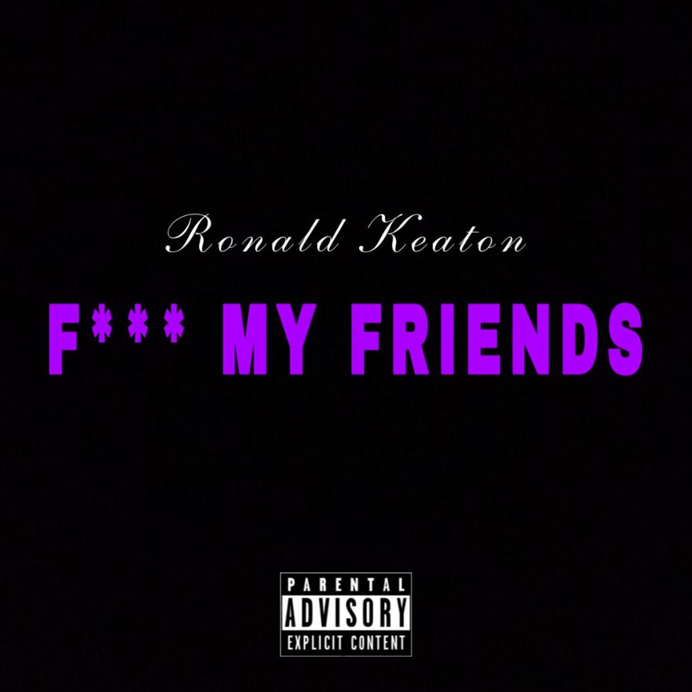 **** My Friends (Explicit)
