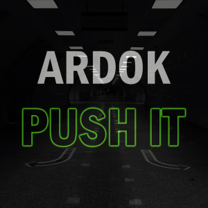 ดาวน์โหลดและฟังเพลง Push It พร้อมเนื้อเพลงจาก Ardok