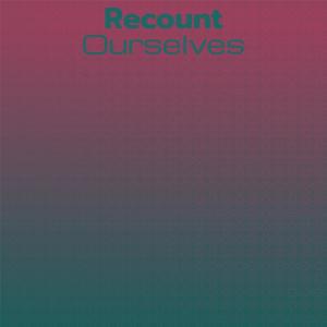Listen to Recount Ourselves song with lyrics from Mela Perlie