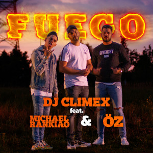 ดาวน์โหลดและฟังเพลง Fuego พร้อมเนื้อเพลงจาก DJ ClimeX