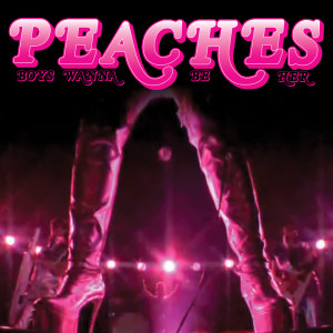 Dengarkan lagu Boys Wanna Be Her (Tommie Sunshine's Brooklyn Fire Retouch) (Explicit) (Tommie Sunshine's Brooklyn Fire Retouch|Explicit) nyanyian Peaches dengan lirik