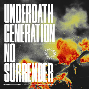 Underoath的專輯Generation No Surrender (Explicit)