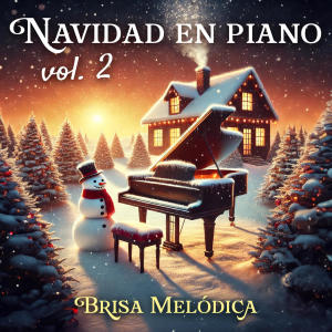 Brisa Melódica的專輯Navidad en Piano (Vol.2)