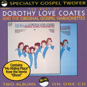 อัลบัม The Best Of Dorothy Love Coates And The Original Gospel Harmonettes ศิลปิน Dorothy Love Coates