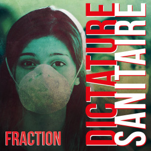 Dengarkan Dictature sanitaire (Explicit) lagu dari Fraction dengan lirik