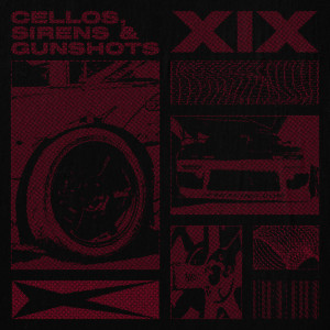 XIX的專輯Cellos, Sirens & Gunshots