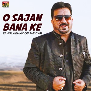 Tahir Mehmood Nayyar的專輯O Sajan Bana Ke
