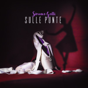Listen to Sulle Punte song with lyrics from Simona Galli