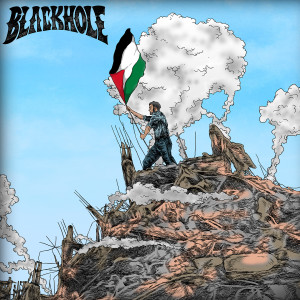 Listen to BLUE SKY IN PALESTINA song with lyrics from Blackhole