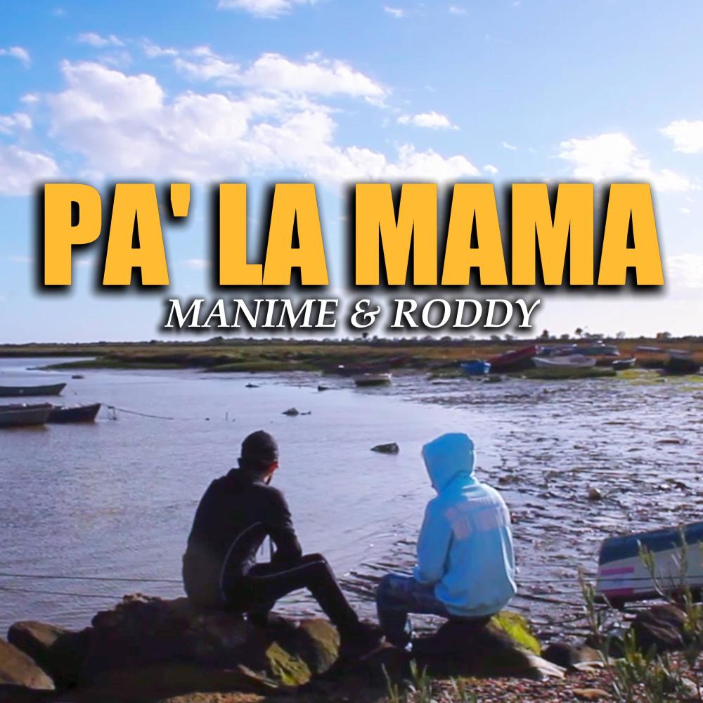 PA' LA MAMA (feat. Roddy44)
