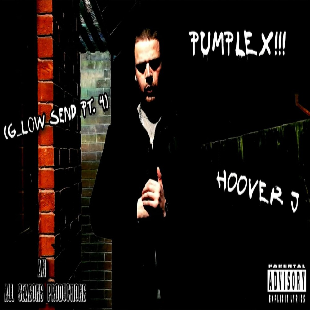 Pumplex!!! (G_low Send, Pt. 4) (Explicit)