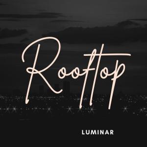 Luminar的专辑Rooftop