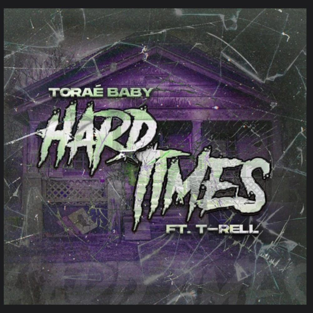 Hard Times (feat. T-Rell) (Explicit)