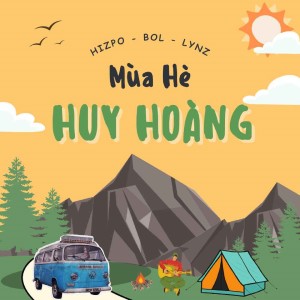 收听Hizpo的Mùa Hè Huy Hoàng歌词歌曲