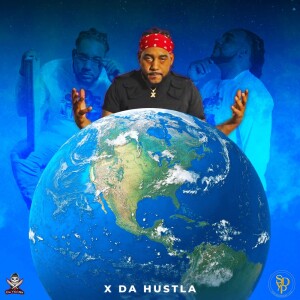 Album X World (Explicit) from X Da Hustla