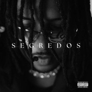 Listen to Segredos (Explicit) song with lyrics from Emersxxn