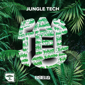Pastello的专辑Jungle Tech (Extended Mix)