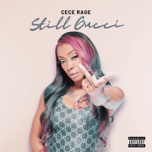 อัลบัม Still Gucci (Explicit) ศิลปิน CeCe Rage