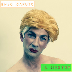 Listen to 'U mostre (Explicit) song with lyrics from Enzo Caputo