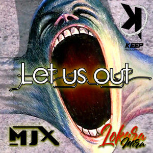 Listen to Let Us Out (Radio Edit) song with lyrics from MJX
