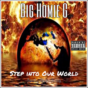 Step into Our World (Explicit) dari Big Homie G