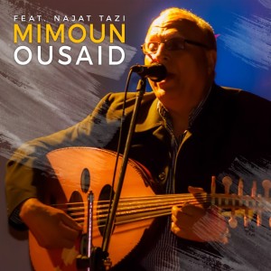 收聽Mimoun Ousaid的Ousighd Achem Khadbagh歌詞歌曲
