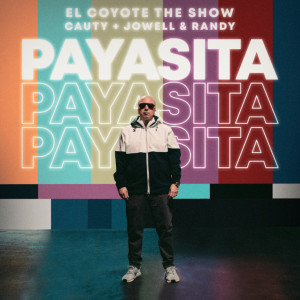 อัลบัม Payasita ศิลปิน El Coyote The Show