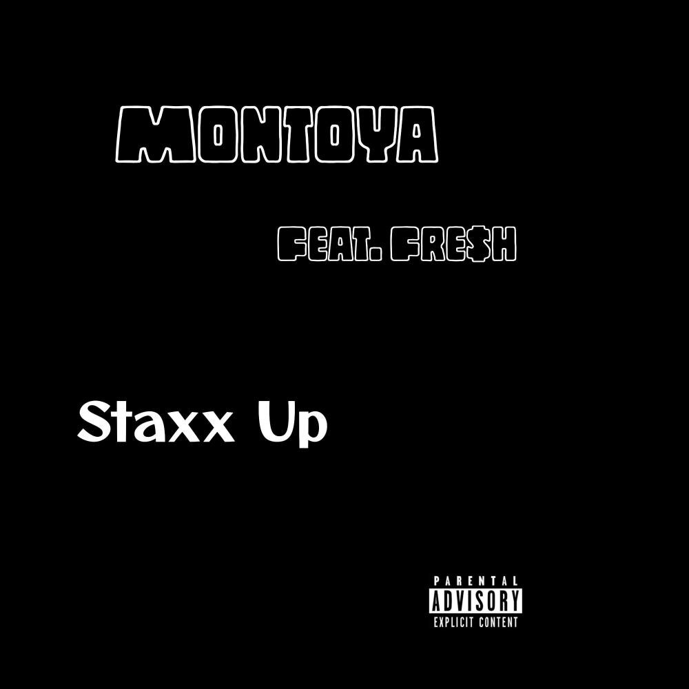 Staxx Up (feat. FRE$H) (Explicit)