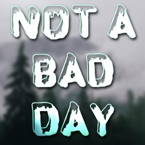 Album Not a Bad Day (feat. Kinox) from Vau Boy