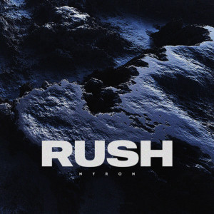 Dengarkan lagu Rush nyanyian Nyron dengan lirik