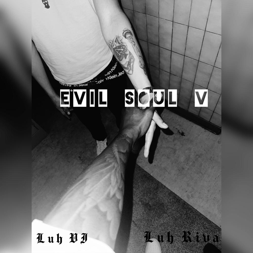 Evil Souls V (feat. Luh Riva) (Explicit)