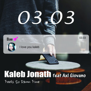 Dengarkan Feels so Damn Fine lagu dari Kaleb Jonath dengan lirik